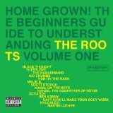 THE ROOTS (US) - Home Grown! The Beginner's Guide to Understanding The Roots, Volume 1 cover 