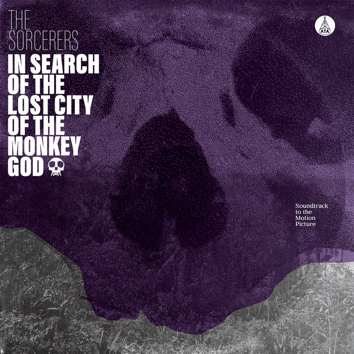 THE SORCERERS - In Search Of The Lost City Of The Monkey God cover 