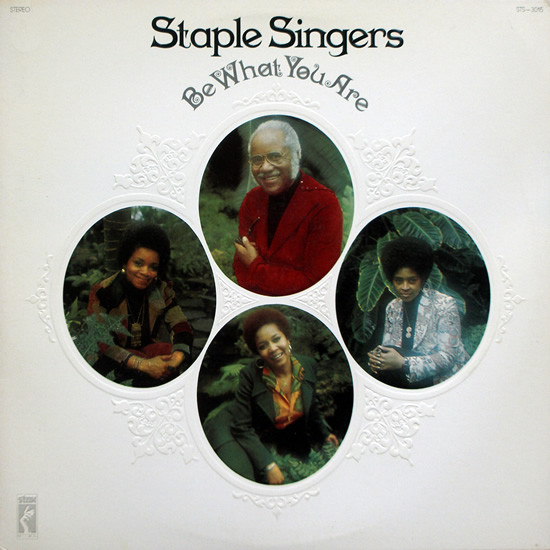 THE STAPLE SINGERS / THE STAPLES - Be What You Are cover 