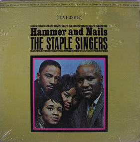 THE STAPLE SINGERS / THE STAPLES - Hammer And Nails cover 