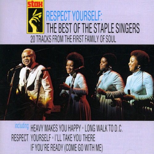THE STAPLE SINGERS / THE STAPLES - Respect Yourself: The Best Of The Staple Singers cover 