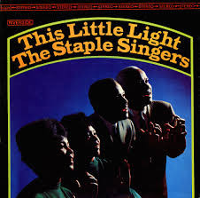 THE STAPLE SINGERS / THE STAPLES - This Little Light cover 