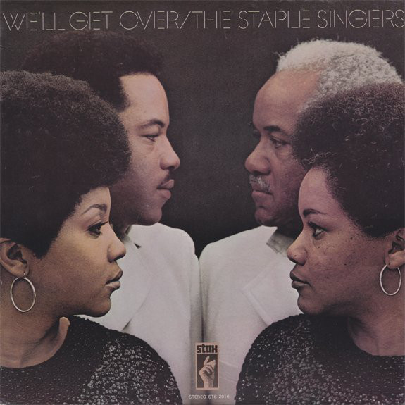 THE STAPLE SINGERS / THE STAPLES - We'll Get Over cover 