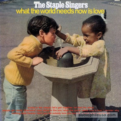 THE STAPLE SINGERS / THE STAPLES - What The World Needs Now Is Love cover 