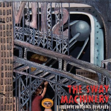 THE SWAY MACHINERY - Hidden Melodies Revealed cover 