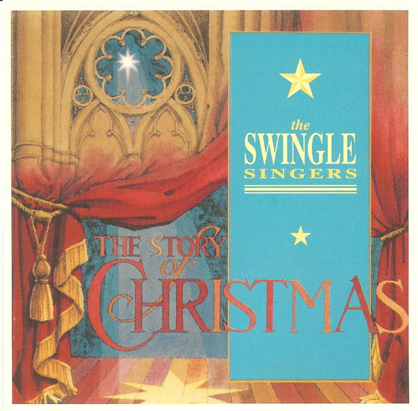 THE  SWINGLE SINGERS - The Story Of Christmas cover 