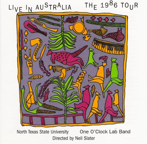 THE UNIVERSITY OF NORTH TEXAS LAB BANDS - Live In Australia - The 1986 Tour cover 