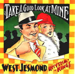 THE WEST JESMOND RHYTHM KINGS - Take A Good Look At Mine cover 