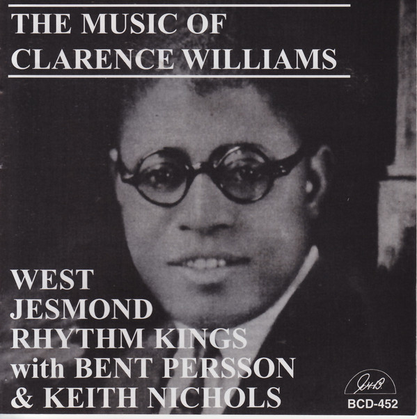 THE WEST JESMOND RHYTHM KINGS - The Music Of Clarence Williams (with Bent Persson & Keith Nichols) cover 