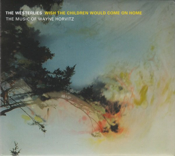 THE WESTERLIES - Wish The Children Would Come On Home cover 