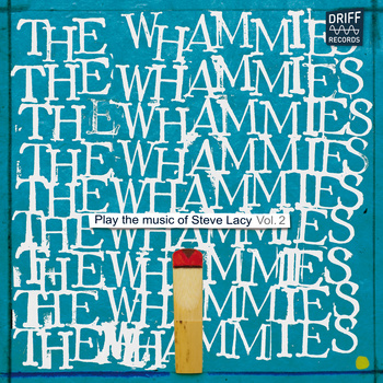 THE WHAMMIES - Play the Music of Steve Lacy, Vol. 2 cover 