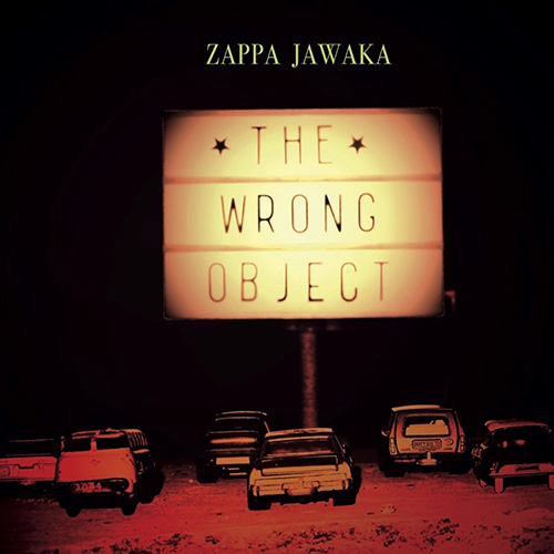 THE WRONG OBJECT - Zappa Jawaka cover 