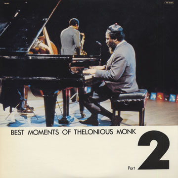 THELONIOUS MONK - Best Moments Of Thelonious Monk Part 2 cover 