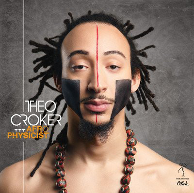 THEO CROKER - Afro Physicist cover 