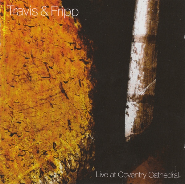THEO TRAVIS - Travis & Fripp ‎: Live At Coventry Cathedral cover 