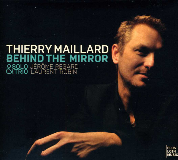 THIERRY MAILLARD - Behind the Mirror cover 