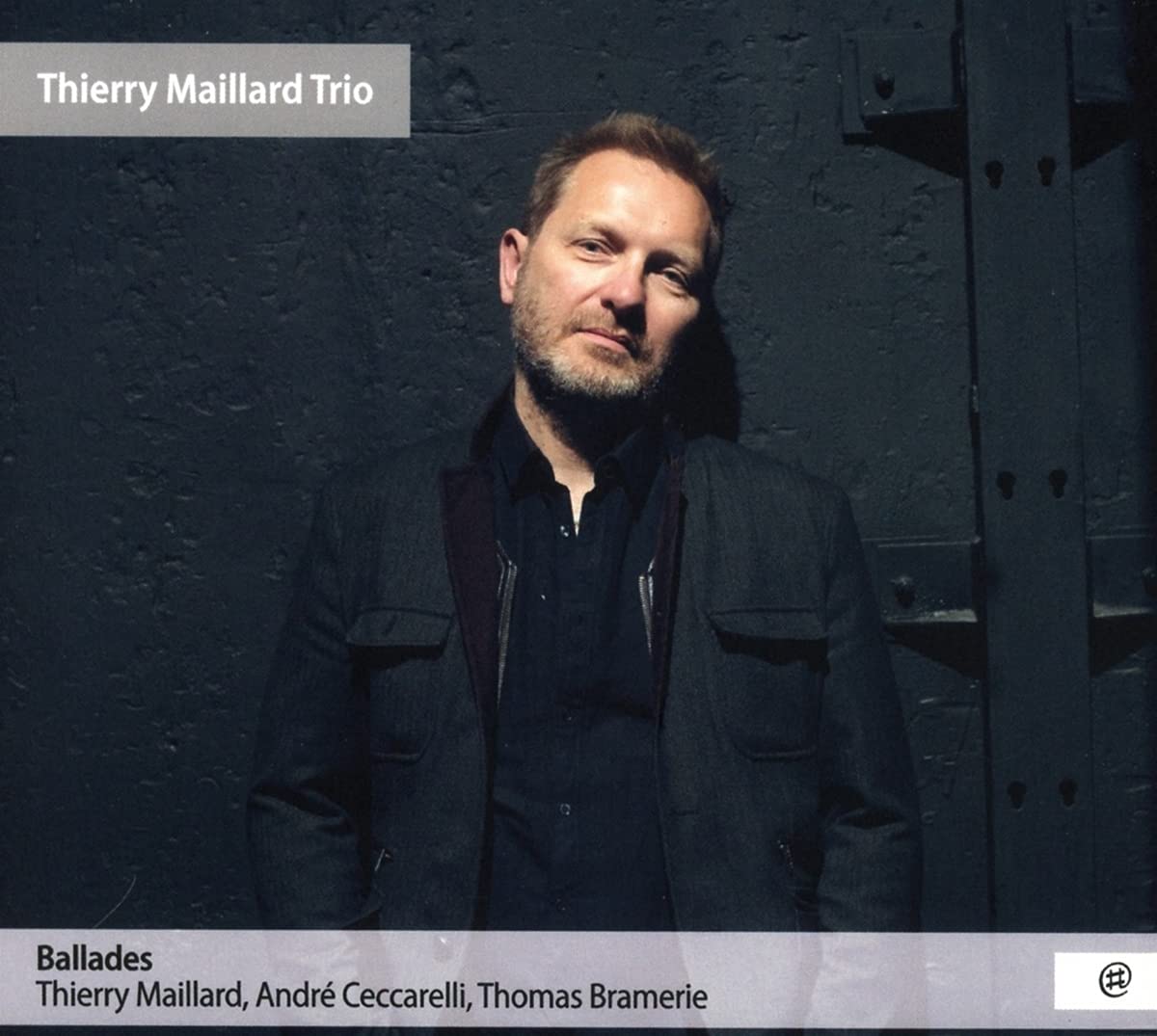 THIERRY MAILLARD - Thierry Maillard & André Ceccarelli & Thomas Bramerie : Ballades cover 