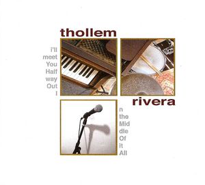 THOLLEM MCDONAS - Thollem  / Rivera : I'llMeetYouHalfWayOutInTheMiddleOfItAll cover 