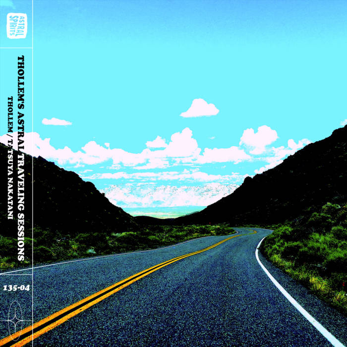 THOLLEM MCDONAS - Thollem's Astral Traveling Sessions : Thollem / Tatsuya Nakatani cover 