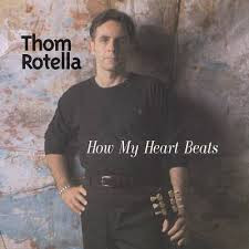 THOM ROTELLA - How My Heart Beats cover 