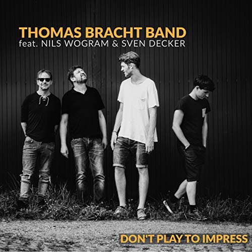THOMAS BRACHT - Don't Play to Impress cover 