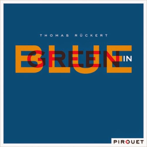 THOMAS RÜCKERT - Blue In Green cover 