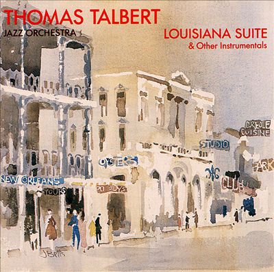 THOMAS TALBERT - Louisiana Suite & Other Instrumentals cover 