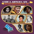 10000 VARIOUS ARTISTS Africa Airways Six (Mile High Funk 1974 - 1981) album cover