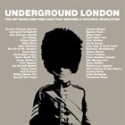 10000 VARIOUS ARTISTS Underground London : The Art Music and Free Jazz That Inspired a Cultural Revolution album cover
