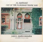 DOUG CARN (AKA ABDUL RAHIM IBRAHIM) Al Rhaman! Cry of the Floridian Tropic Son (as Abdul Rahim Ibrahim) album cover