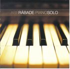 ABE RÁBADE Piano Solo album cover