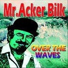 ACKER BILK Over The Waves album cover