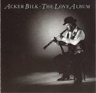 ACKER BILK The Love Album album cover