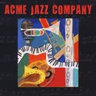 ACME JAZZ COMPANY Acme Jazz Company album cover