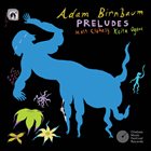 ADAM BIRNBAUM Preludes album cover