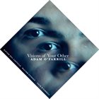 ADAM O'FARRILL Visions Of Your Other album cover