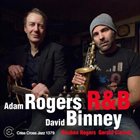 ADAM ROGERS Adam Rogers & David Binney : R & B album cover