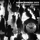 ADAM ROGERS Dice album cover