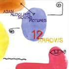 ADAM RUDOLPH / GO: ORGANIC ORCHESTRA 12 Arrows album cover