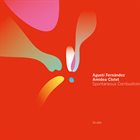 AGUSTÍ FERNÁNDEZ Agustí Fernández & Amidea Clotet : Spontaneous Combustions album cover