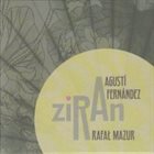 AGUSTÍ FERNÁNDEZ Agusti Fernandez and Rafal Mazur : Ziran album cover