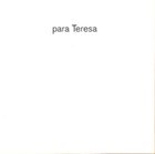 AGUSTÍ FERNÁNDEZ Para Teresa album cover