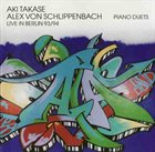 AKI TAKASE Piano Duets • Live In Berlin 93/94 (with Alex von Schlippenbach) album cover