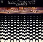 AKIRA ISHIKAWA P. S. C. All Star Rockband ‎– Audio Create Vol.2 - Just Friends album cover