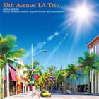 AKIRA JIMBO 27th Avenue La Trio Featuring Abraham Laboriel, Russell Ferrante & Patrice Rushen album cover