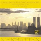 ALAN BARNES Alan Barnes & The David Newton Trio Featuring Special Guest Conte Candoli ‎: Manhattan album cover