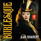 ALAN BROADBENT Burlesque album cover