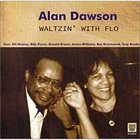 ALAN DAWSON Waltzin' With Flo album cover