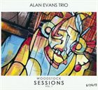 ALAN EVANS Alan Evans Trio ‎: Woodstock Sessions Vol. 1 album cover