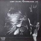 ALBERT COLLINS Albert Collins With The Barrelhouse Live album cover